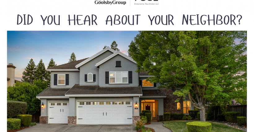 Did you hear about your neighbor: 132 Valleywood Way